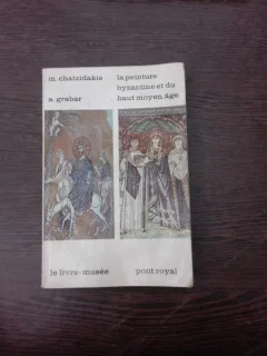 La peinture byzantine et du haut moyen age - M. Chatzidakis  (text in limba franceza)