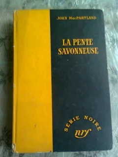 LA PENTE SAVONNEUSE - JOHN MACPARTLAND  (CARTE IN LIMBA FRANCEZA)