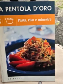 La Pentola D oro - Pasta, riso e minestre
