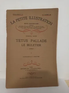 La Petite Illustration - Charles Badin - Tetus Pallade Le Muletier  - No. 415, Roman No. 185, 19 Janvier 1929