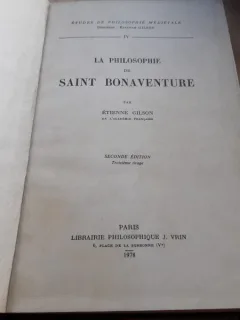 LA PHILOSOPHIE DE SAINT BONAVENTURE - ETIENNE GILSON   (CARTE IN LIMBA FRANCEZA)