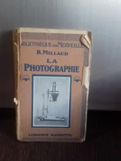 LA PHOTOGRAPHIE - R. MILLAUD
