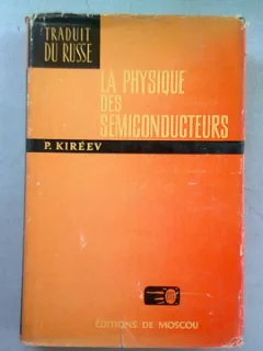 La physique des semiconducteurs - P. Kireev