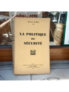 La politique de securite , Ernest Judet , 1931