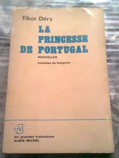 LA PRINCESSE DE PORTUGAL - TIBOR DERY   (CARTE IN LIMBA FRANCEZA)