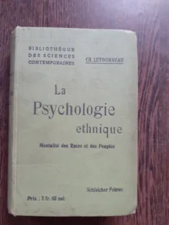 LA PSYCHOLOGIE ETHNIQUE - CH. LETOURNEAU  (CARTE IN LIMBA FRANCEZA)