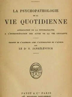 LA PSYCHOPATHOLOGIE DE LA VIE QUOTIDIENNE - SIGM, FREUD  (CARTE IN LIMBA FRANCEZA)
