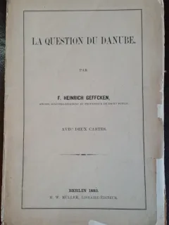 La question du Danube - F. Heinrich Geffcken