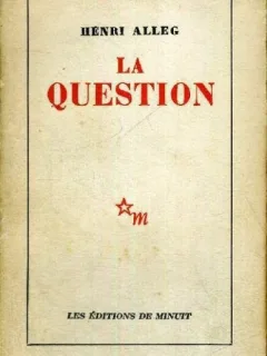 LA QUESTION - HENRI ALLEG  (CARTE IN LIMBA FRANCEZA)