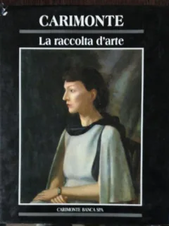 LA RACCOLTA D'ARTE -CARIMONTE