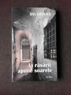 LA RASARIT, APUNE SOARELE  - DAN GHITESCU