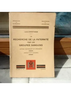 La recherche de la Paternite par les groupes sanguins , Louis Christiaens , 1939