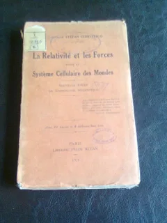 LA RELATIVITE ET LES FORCES DANS LE SYSTEME CELLULAIRE DES MONDES - STEFAN CHRISTESCO