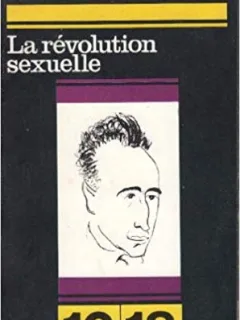 LA REVOLUTION SEXUELLE - WILHELM REICH  (CARTE IN LIMBA FRANCEZA)