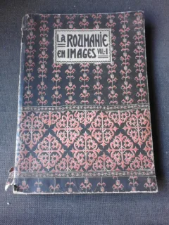 La Roumanie en images. Romania in imagini. vol. 1, - M.P. A., 1919