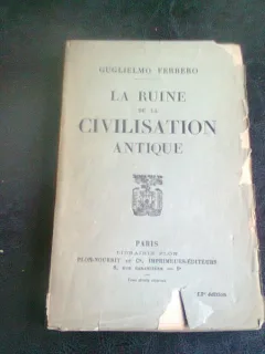 LA RUINE DE LA CIVILISATION ANTIQUE - GUGLIELMO FERRERO