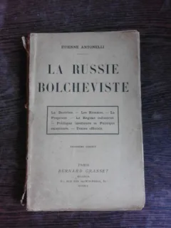 LA RUSSIE BOLCHEVISTE - ETIENNE ANTONELLI  (CARTE IN LIMBA FRANCEZA)