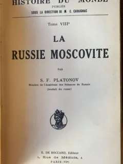 La Russie moscovite ( Rusia moscovita- carte in franceza) - S.F. Platonov