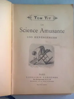 LA SCIENCE AMUSANTE - TOM TIT  (STIINTA AMUZANTA)
