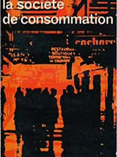 LA SOCIETE DE CONSOMMATION - JEAN BAUDRILLARD  (CARTE IN LIMBA FRANCEZA)
