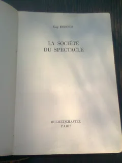 LA SOCIETE DU SPECTACLE - GUY DEBORD  (CARTE IN LIMBA FRANCEZA)