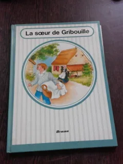 LA SOEUR DE GRIBOUILLE - ADAPTARE DE A, RENARD DUPA O SCRIERE A CONTESEI DE SEGUR  (CARTE PENTRU COPII, IN LIMBA FRANCEZA)