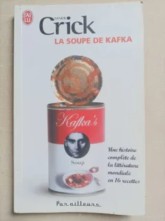 La soupe de Kafka - Mark Crick