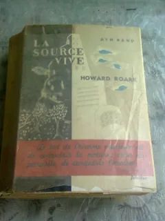 LA SOURCE VIVE. DOMINIQUE - A. RAND  (CARTE IN LIMBA FRANCEZA)