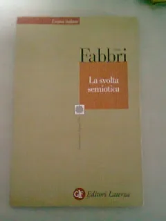 LA SVOLTA SEMIOTICA - FABBRI   (CARTE IN LIMBA ITALIANA)