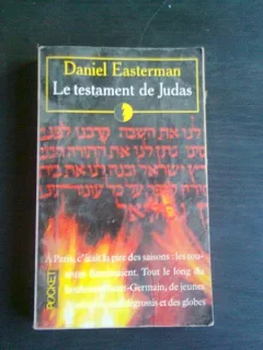 LA TESTAMENT DE JUDAS - DANIEL EASTERMAN  (CARTE IN LIMBA FRANCEZA)