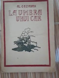 La umbra unui car - Al. Cazaban
