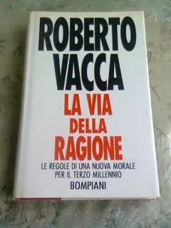 LA VIA DELLA RAGIONE - ROBERTO VACCA  (CARTE IN LIMBA ITALIANA)