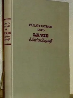 LA VIE D ADRIEN ZOGRAFFI - PANAIT ISTRATI  (EDITIE IN LIMBA FRANCEZA)
