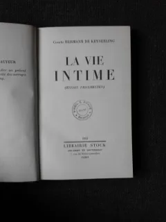 LA VIE INTIME - COMTE HERMANN DE KEYSERLING  (CARTE IN LIMBA FRANCEZA)