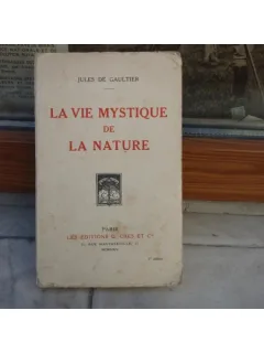La Vie Mystique de la nature , Jules de Gaultier , 1924