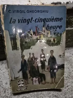 La Vingt-cinquieme heure - C. Virgil Gheorghiu