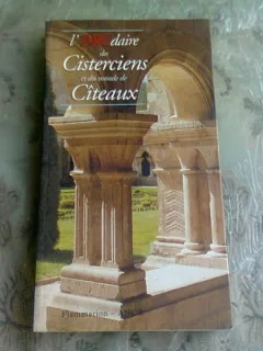 L ABCDAIRE DES CISTERCIENS ET DU MONDE DE CITEAUX  (TEXT IN LIMBA FRANCEZA)