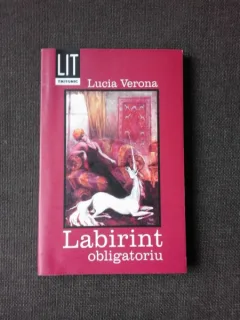 LABIRINT OBLIGATORIU - LUCIA VERONA  (CU DEDICATIE)