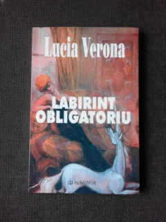 LABIRINT OBLIGATORIU - LUCIA VERONA (CU DEDICATIE)
