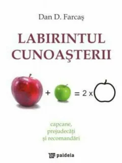 LABIRINTUL CUNOASTERII - DAN D. FARCAS