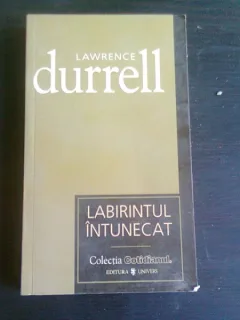 LABIRINTUL INTUNECAT - LAWRENCE DURRELL