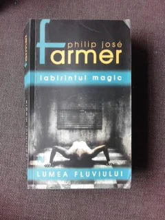 LABIRINTUL MAGIC - PHILIP JOSE FARMER