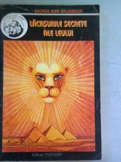 LACASURILE SECRETE ALE LEULUI - GEORGE HUNT WILLIAMSON