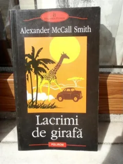 LACRIMI DE GIRAFA , ALEXANDER MCCALL SMITH