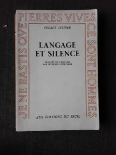 LAGANGE ET SILENCE - GEORGE STEINER  (CARTE IN LIMBA FRANCEZA)