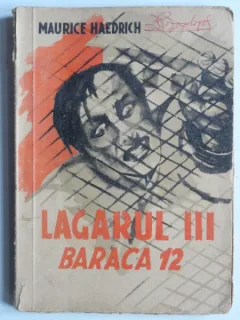 Lagarul III. Baraca 12 - Maurice Haedrich