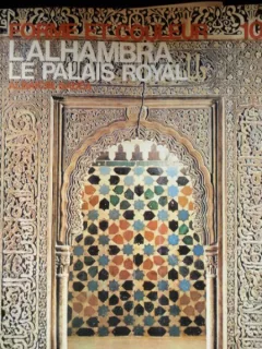 L'Alhambra: Le Palais Royal - Emilio Garcia Gomez