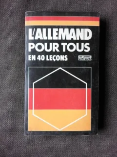 L'ALLEMAND POUR TOUS EN 40 LECONS