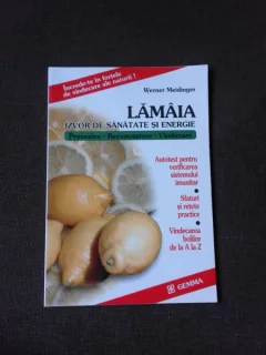 LAMAIA, IZVOR DE SANATATE SI ENERGIE -  WERNER MEIDINGER