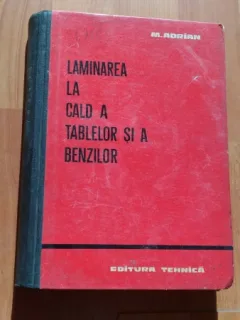 LAMINAREA LA CALD A TABLELOR SI A BENZILOR-M.ADRIAN